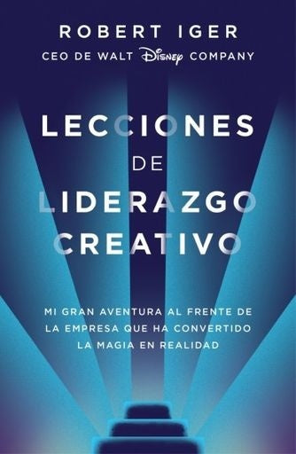 Lecciones de liderazgo creativo | Robert Iger