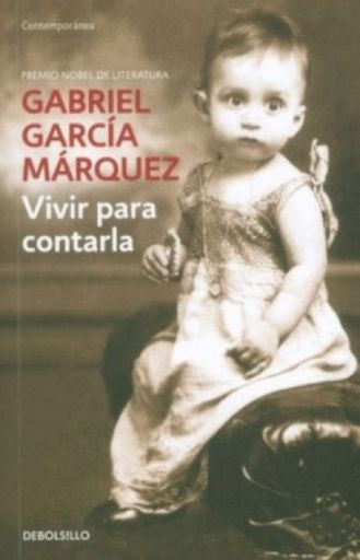 Vivir para contarla | Gabriel García Márquez