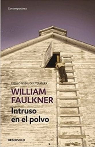 Intruso en el polvo | William Faulkner