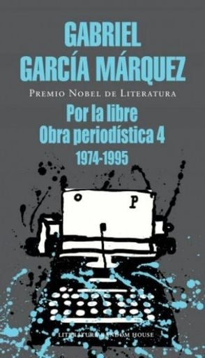 Por la libre | Gabriel García Márquez