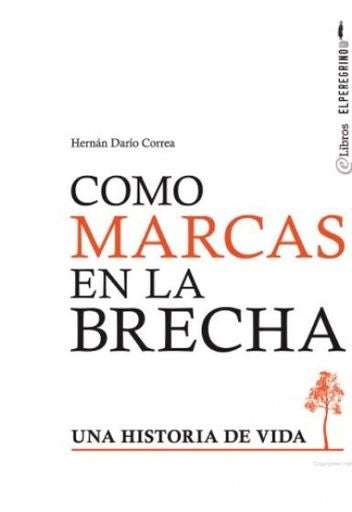 Como marcas en la brecha | Hernán Darío Correa