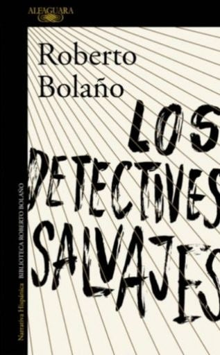 Los detectives salvajes | Roberto Bolaño