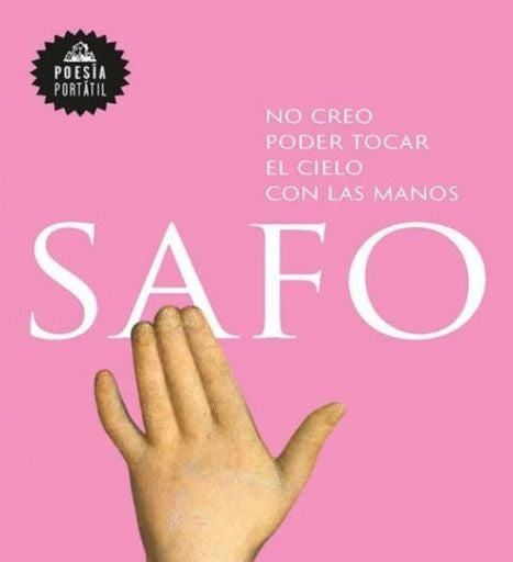 No creo poder tocar el cielo con las manos | Safo de Mitilene