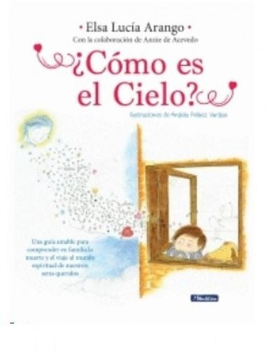 ¿Cómo es el cielo? | Elsa Lucía Arango Escobar