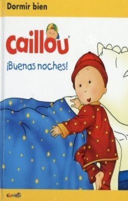 Caillou. ¡Buenas noches! | Christine L?Heureux
