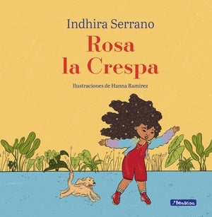 Rosa la crespa | Indhira Rosa Serrano Redondo