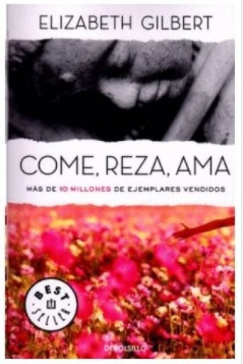 Come, reza, ama | Elizabeth Gilbert