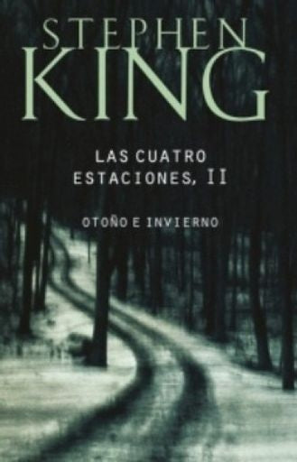 Las cuatro estaciones, II | Stephen King