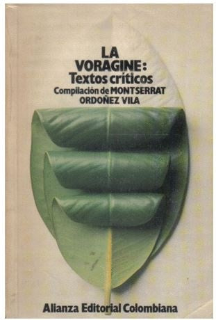 La Voragine: Textos críticos | Monserrat Ordoñez Vila