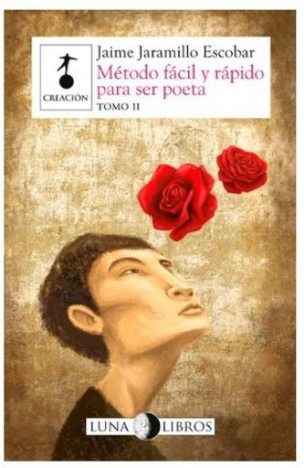Método fácil y rápido para ser poeta Tomo II | Jaime Jaramillo Escobar