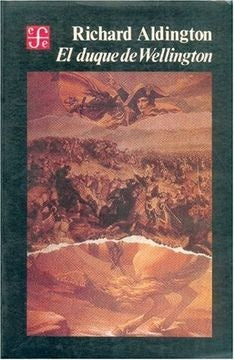 El duque de Wellington | Richard Aldington
