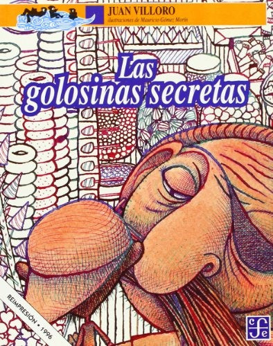 Las Golosinas secretas | JUAN VILLORO