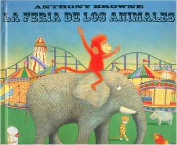 La feria de los animales | Anthony Browne