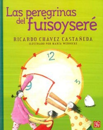 Las Peregrinas del fuisoyseré | Ricardo Chávez Castañeda