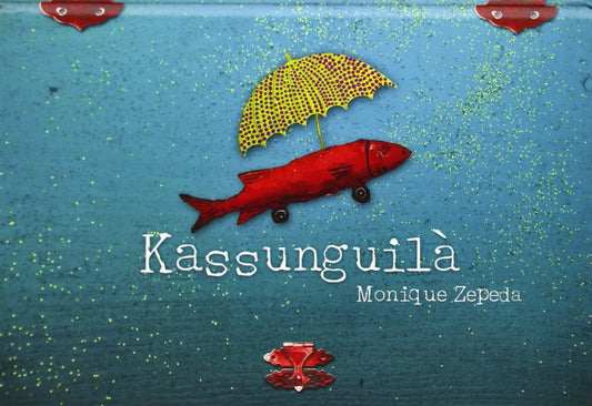 Kassunguilà | Monique Zepeda