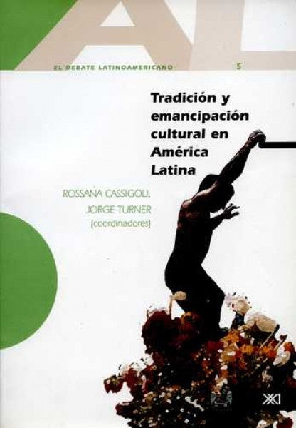 Tradición y emancipación cultural en América Latina | Rossana Cassigoli