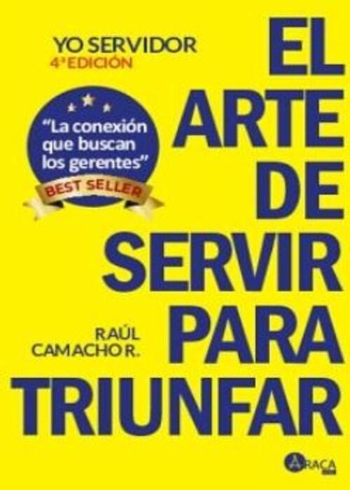 El arte de servir para triunfar | Raúl Alfonso Camacho Rodríguez