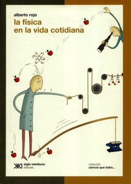La física en la vida cotidiana | Alberto Rojo