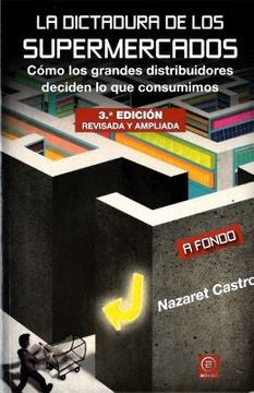 La dictadura de los supermercados | NAZARET CASTRO