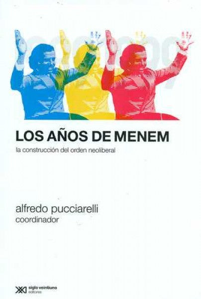 Los Años de Menem | Alfredo Pucciarelli