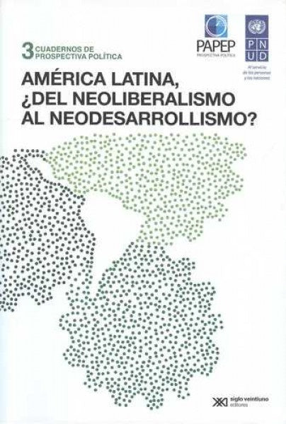 América Latina, ¿del neoliberalismo al neodesarrollismo? | Antonio Araníbar Arze