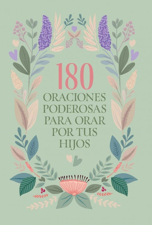 180 oraciones poderosas para orar por tus hijos | Varios